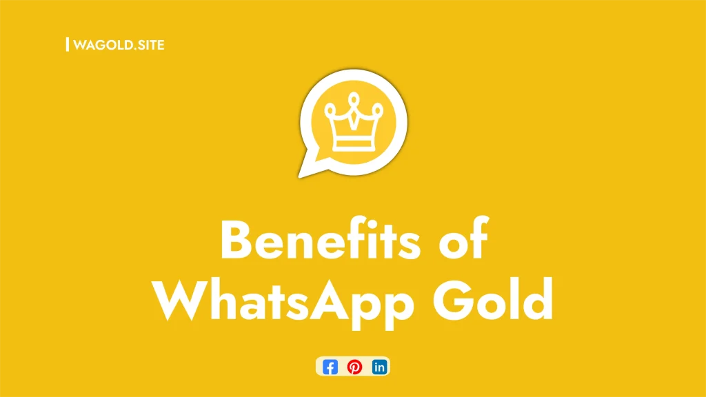 Benefits of WhatsApp Gold