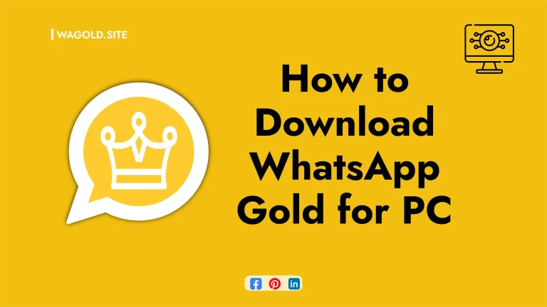 How to Download WhatsApp Gold for PC: A Step-by-Step Guide